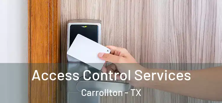  Access Control Services Carrollton - TX