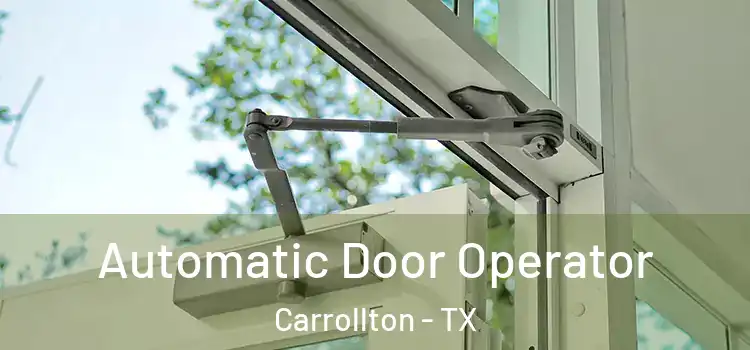 Automatic Door Operator Carrollton - TX