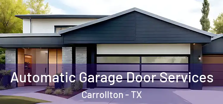  Automatic Garage Door Services Carrollton - TX
