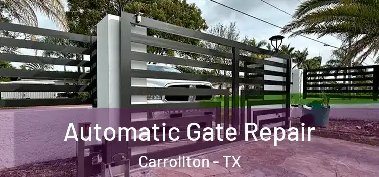 Automatic Gate Repair Carrollton - TX