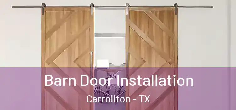 Barn Door Installation Carrollton - TX