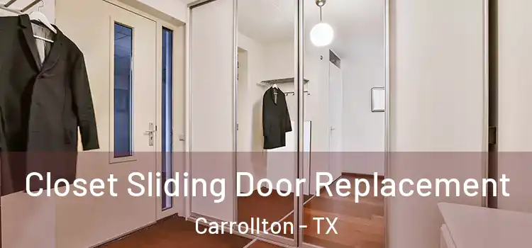  Closet Sliding Door Replacement Carrollton - TX