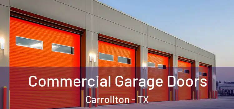  Commercial Garage Doors Carrollton - TX