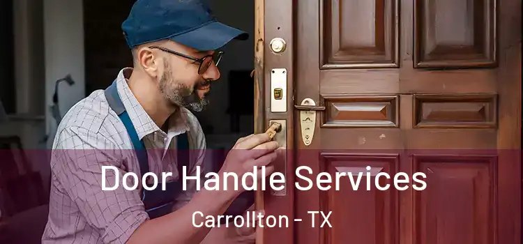 Door Handle Services Carrollton - TX