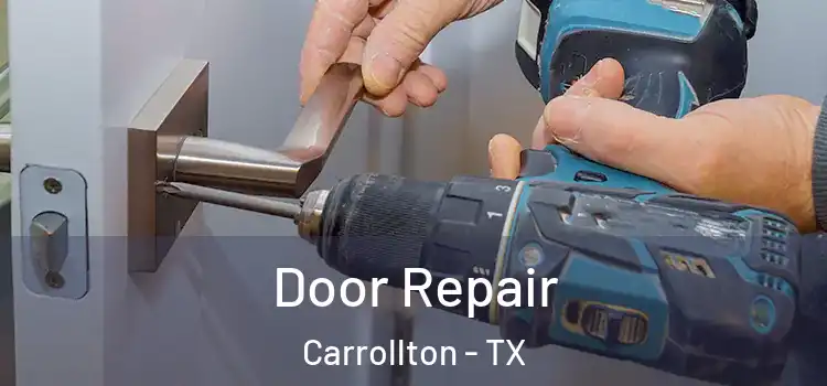 Door Repair Carrollton - TX