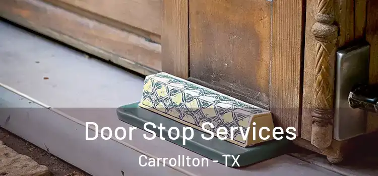 Door Stop Services Carrollton - TX