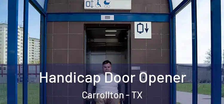 Handicap Door Opener Carrollton - TX