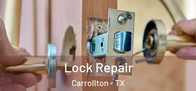  Lock Repair Carrollton - TX