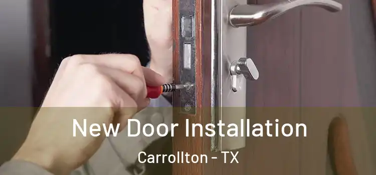  New Door Installation Carrollton - TX