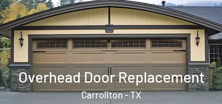  Overhead Door Replacement Carrollton - TX