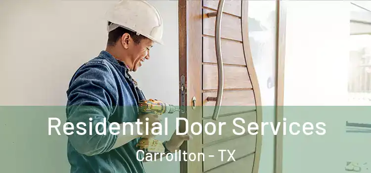 Residential Door Services Carrollton - TX