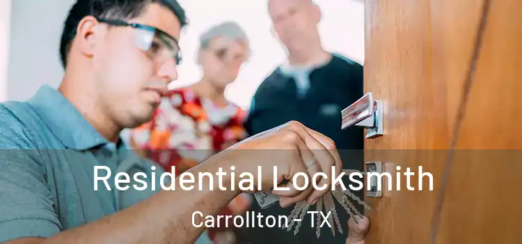 Residential Locksmith Carrollton - TX