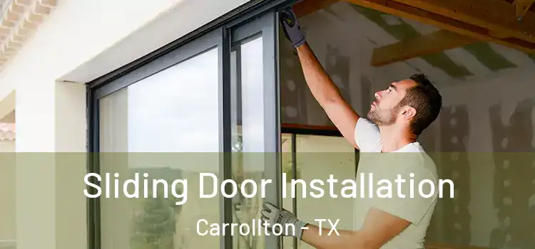  Sliding Door Installation Carrollton - TX