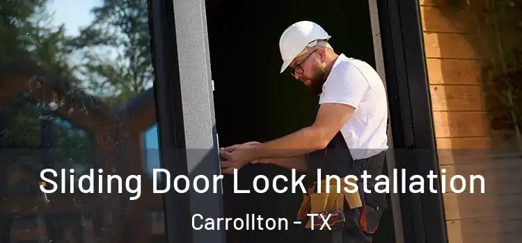  Sliding Door Lock Installation Carrollton - TX