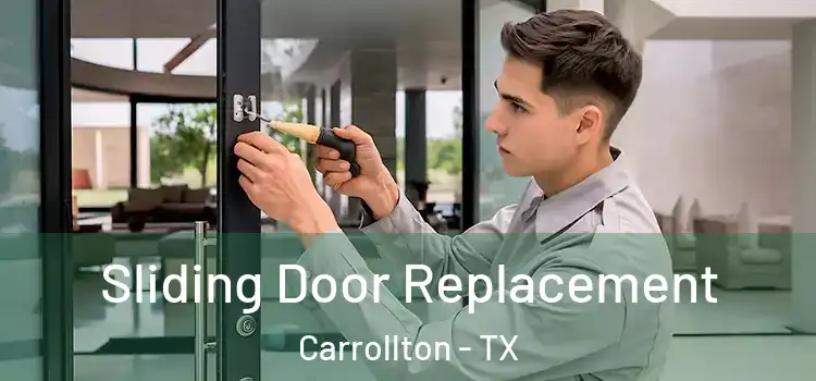  Sliding Door Replacement Carrollton - TX