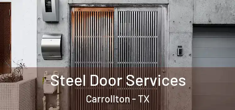 Steel Door Services Carrollton - TX